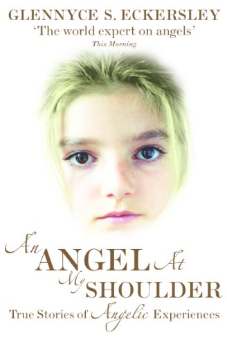  An Angel At My Shoulder: True Stories of Angelic Experiences (English Edition) livre En ligne