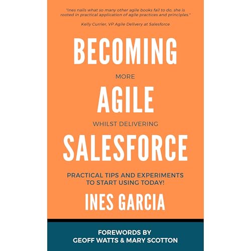 Becoming more Agile whilst delivering Salesforce (Authored by Ines Garcia) episode artwork