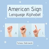 American Sign Language Alphabet: ASL Picture Book for Children and Adults B0BF11YRPK Book Cover