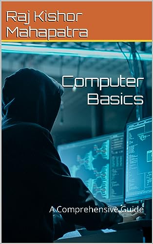 Computer Basics: A Comprehensive Guide (Technology) (English Edition)