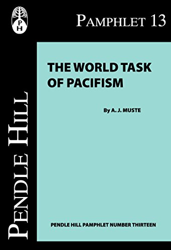 The World Task of Pacifism (Pendle Hill Pamphelts Book 13)