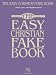 The Easy Christian Fake Book: 100 Songs in the Key of "C" (Fake Books)