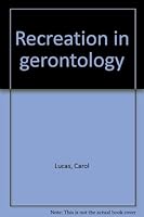 Recreation in gerontology B0007DQAY0 Book Cover