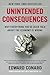 Unintended Consequences: Why Everything You've Been Told About the Economy Is Wrong
