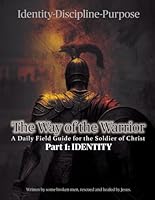 The Way of the Warrior: Part 1: Identity B0D6VJCVR1 Book Cover