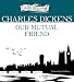 Our Mutual Friend (Classic Collection (Brilliance Audio))