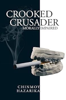 Paperback Crooked Crusader: Morally Impaired Book