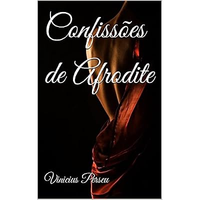 Confiss&otilde;es de Afrodite