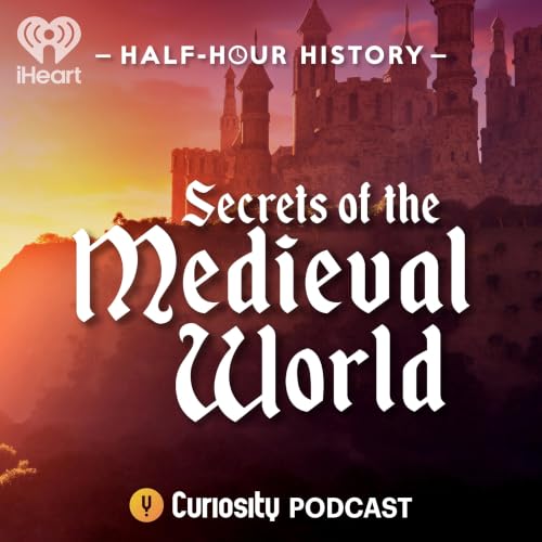 『Half-Hour History: Secrets of the Medieval World』のカバーアート
