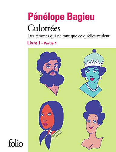 Culottées I, 1: Des femmes qui ne font que ce qu'elles veulent Culottées I, 1: Des femmes qui ne font que ce qu'elles veulent