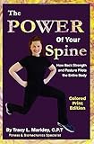 The Power of Your Spine  - Colored Print Edition: How Back Stength and Posture Pilots the Entire Body