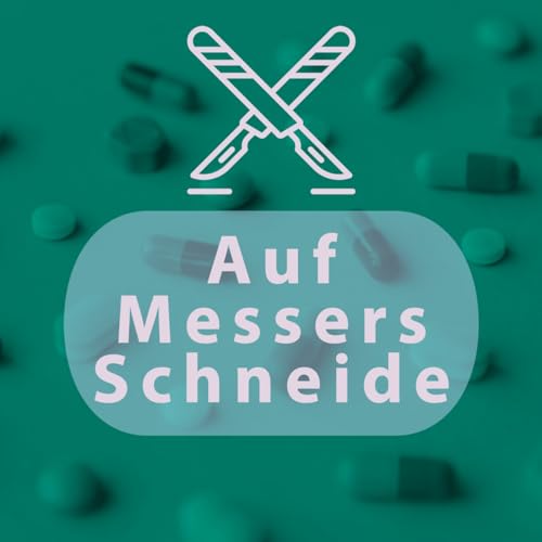 Auf Messers Schneide - Medizin in Deutschland cover art