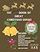 Produktbild THE Giant BOOK OF GREAT CHRISTMAS SONGS: Over 200 Songs: Christmas songs and carols including O holy night, silent night, come all ye shepherds, ... what child is this Away in a manger, and