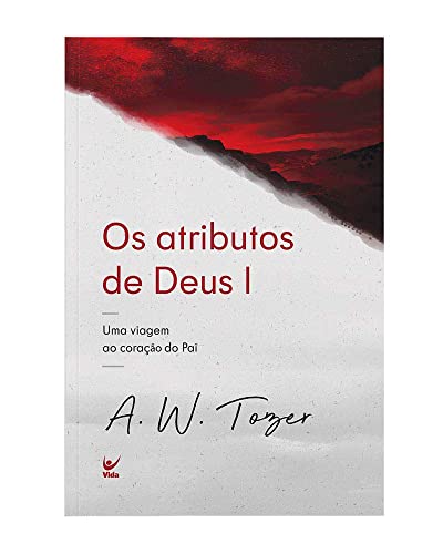 Os atributos de Deus I: uma viagem ao coração do pai