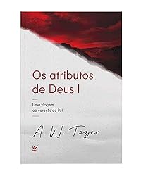 Os Atributos de Deus I