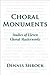 Choral Monuments: Studies of Eleven Choral Masterworks