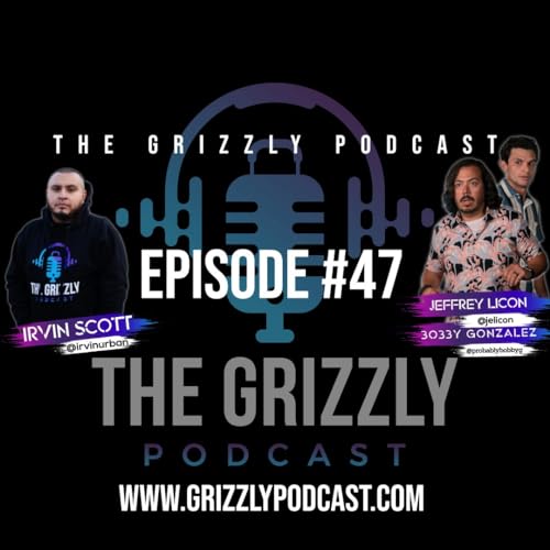 Episode 47: The Garcias featuring Jeffrey Licon and Bobby Gonzalez