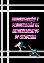 Programación y planificación de entrenamientos de calistenia
