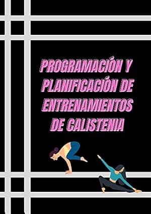 Programación y planificación de entrenamientos de calistenia