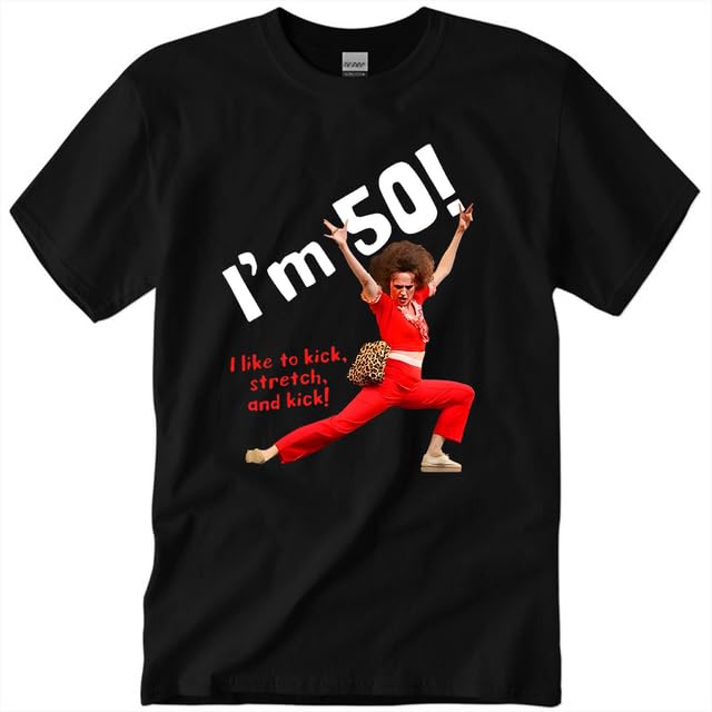 Generic Sally Omalley I'm 50 T-Shirt I Like to Kick Stretch and Kick Shirt Unisex Crewneck Short Sleeve Casual Graphic Tee