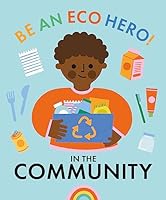 Be an Eco Hero!: In Your Community
