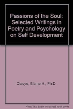Paperback Passions of the Soul: Selected Writings in Poetry and Psychology on Self Development Book