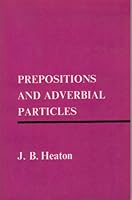 Prepositions and Adverbial Particles 0582521211 Book Cover