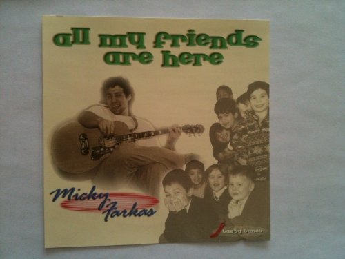 All My Friends Are Here [Audio CD] Micky Farkas