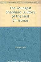 The Youngest Shepherd: A Story of the First Christmas 1555136028 Book Cover