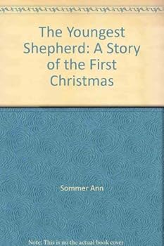 Hardcover The Youngest Shepherd: A Story of the First Christmas Book