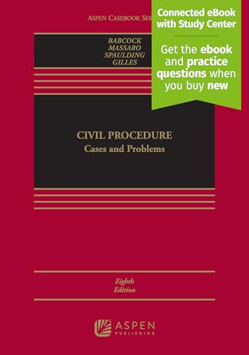 Civil Procedure: Cases and Problems [Connected eBook with Study Center] (Aspen Casebook Series)