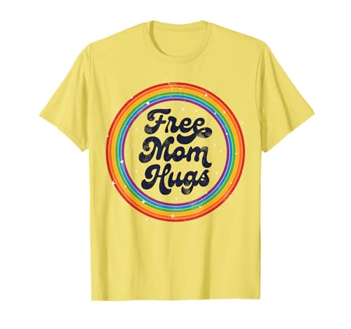 LGBTQ Free Mom Hugs Gay Pride LGBT Ally Rainbow Mother's Day T-Shirt
