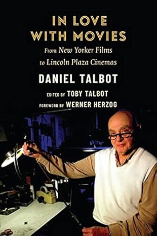 In Love with Movies: From New Yorker Films to Lincoln Plaza Cinemas