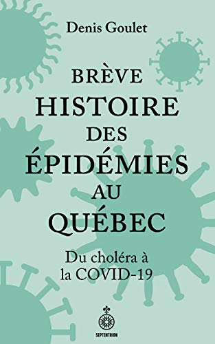 Télécharger Brève histoire des épidémies au Québec: Du choléra à la COVID-19 Gratuit