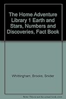 The Home Adventure Library 1 Earth and Stars, Numbers and Discoveries, Fact Book B0027SKI0U Book Cover