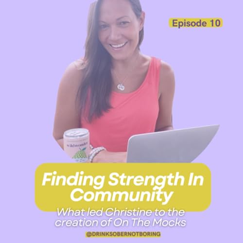 Finding Strength in Community: Christine&rsquo;s Journey and what led to the creation of On The Mocks