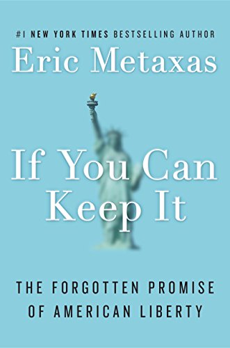  If You Can Keep It: The Forgotten Promise of American Liberty PDF Ebook En Ligne