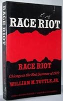 Race riot;: Chicago in the Red Summer of 1919 B00072X8F0 Book Cover