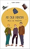  Ni oui, Ninon. : ( trois amis et un enterrement)