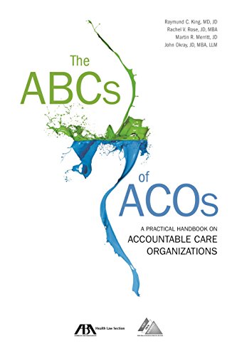 The ABCs of ACOs: A Practical Handbook on Accountable Care Organizations
