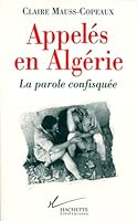 Les Appeles En Algerie: La Parole Confisquee 2012354750 Book Cover