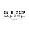 Vinyl Wall Art Decal - Give It to God and Go to Sleep - 11" x 31" - Modern Inspirational Religious Quote Sticker for Home Office Bedroom Living Room Classroom Decor (Black) #2