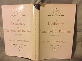 A dictionary of watercolour painters, 1750-1900,