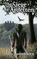 The Siege of Ardetten 1966964013 Book Cover