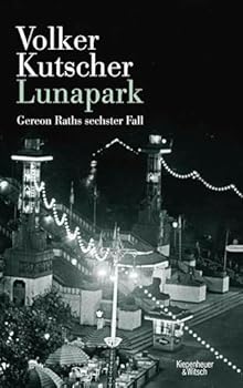 Lunapark - Book #6 of the Gereon Rath