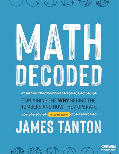 Math Decoded: Explaining the Why Behind the Numbers and How