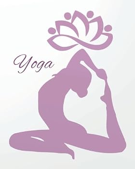 yoga: Yoga Lined Notebook Journal Daily Planner Diary 8"x 10" (Yoga Journal Notebook Blank Lined Book Series)