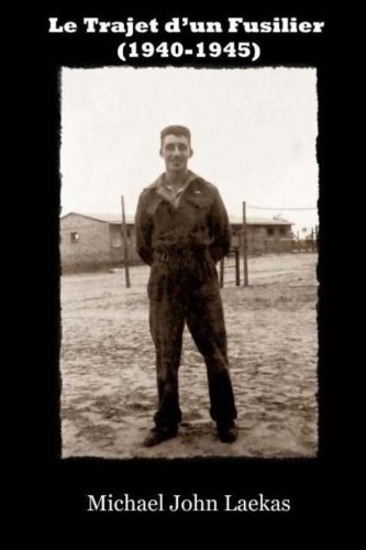 Le Trajet d'un Fusilier (1940-1945)