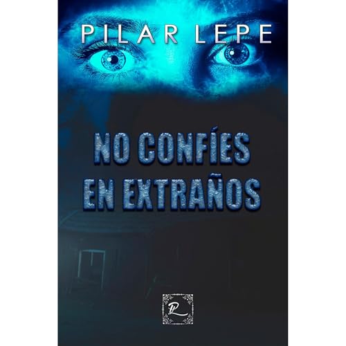 No conf&iacute;es en extra&ntilde;os (Reeditada) Audiolibro Por Pilar Lepe arte de portada