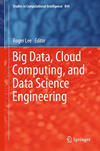Big Data, Cloud Computing, and Data Science Engineering: 844 (Studies in Computational Intelligence) view 2